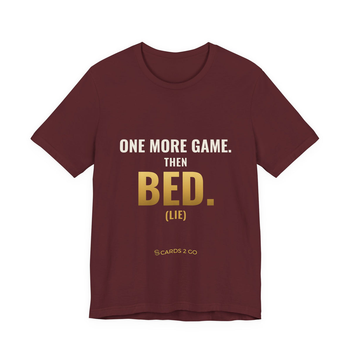 One More Game, Then Bed Tee