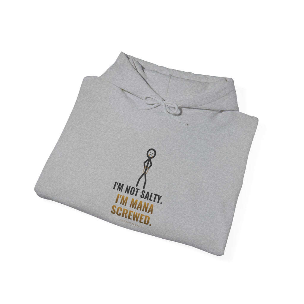 I'm Not Salty, I'm Mana Screwed Illustrated Hoodie