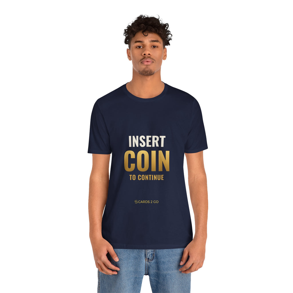 Insert Coin To Continue Tee