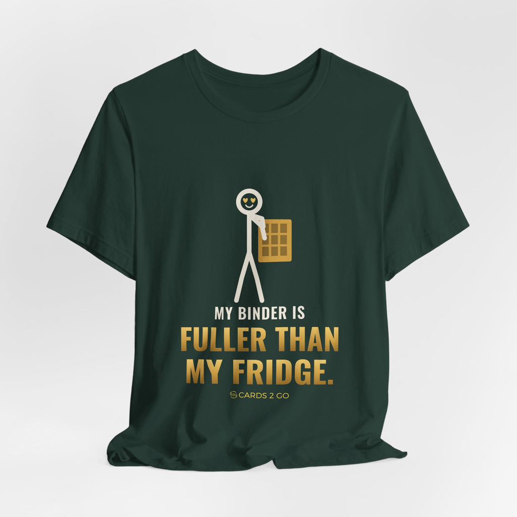 My Binder Is Fuller Than My Fridge Illustrated Tee