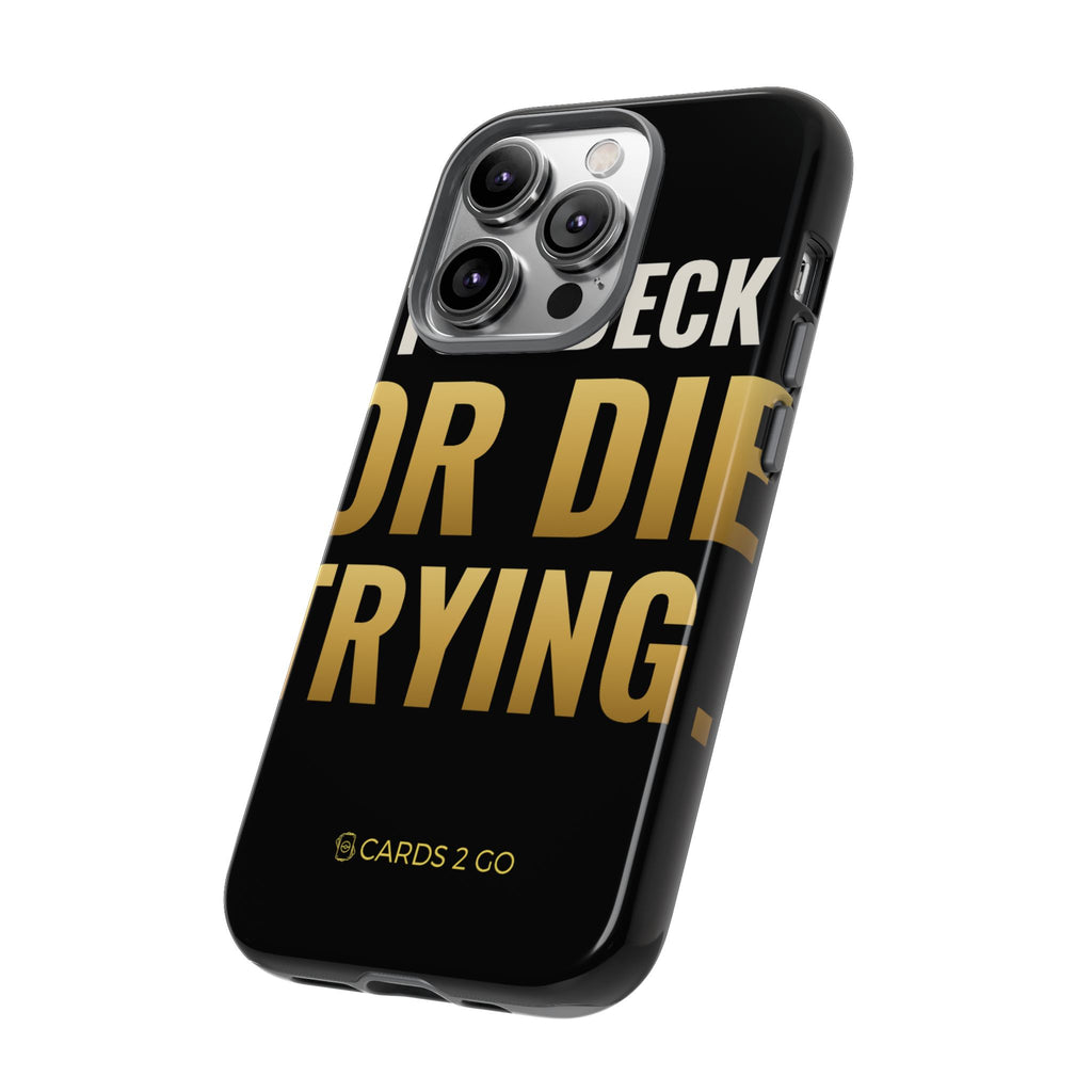 Top Deck Or Die Trying iPhone Case