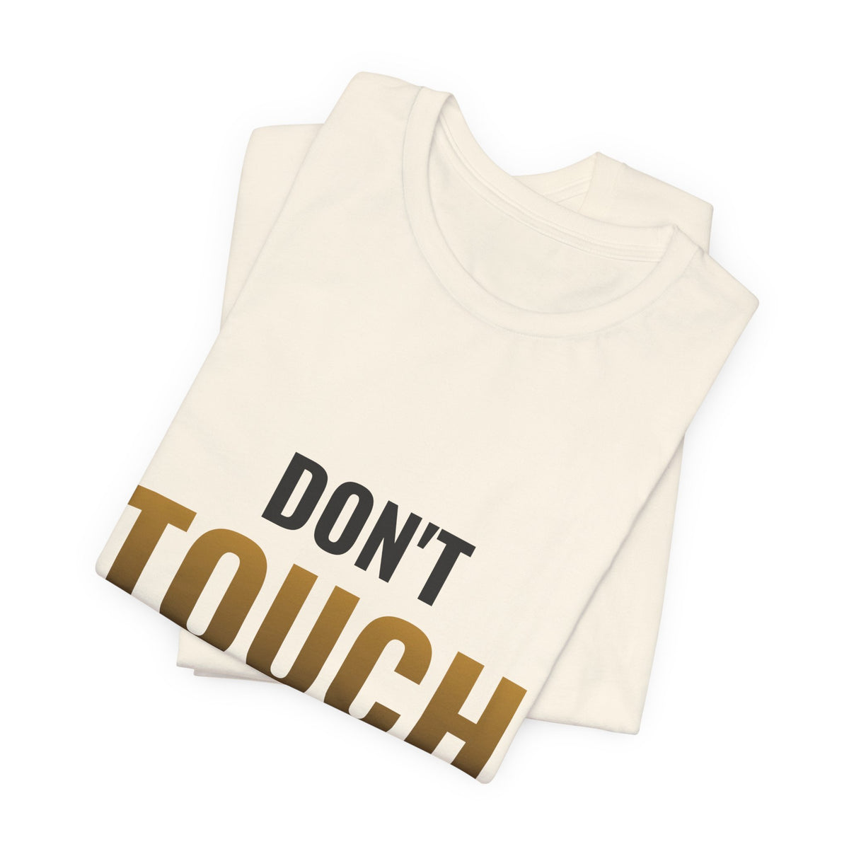 Don't Touch My Binder Tee