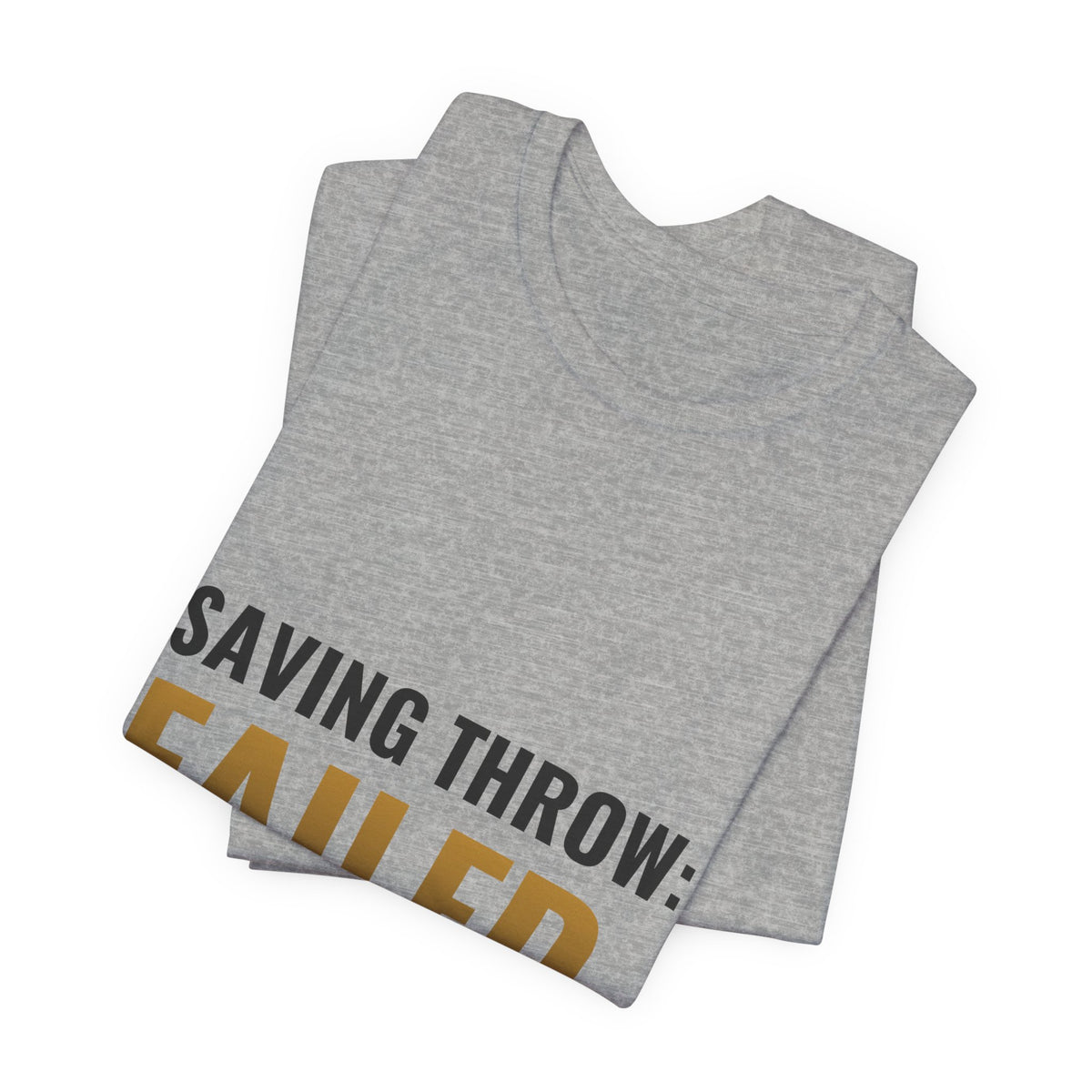 Saving Throw: Failed Tee