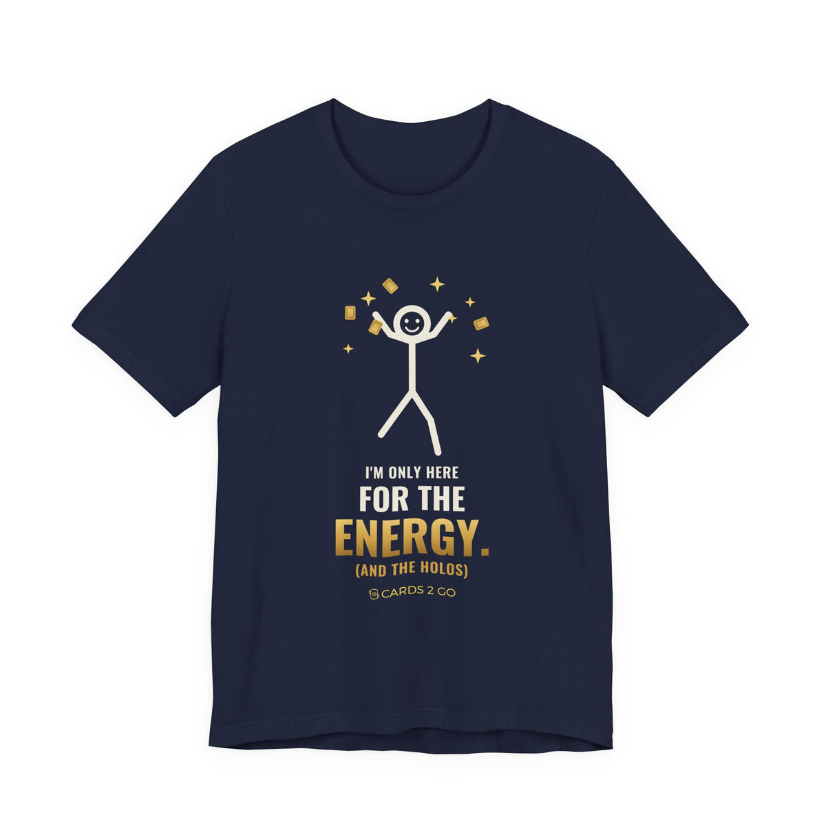 I'm Only Here For The Energy Illustrated Tee