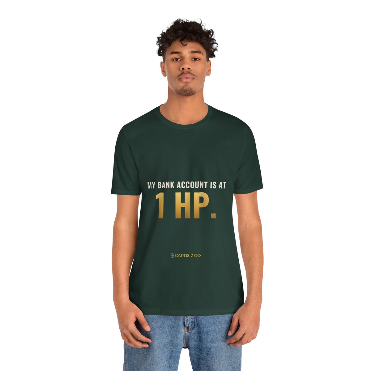 My Bank Account Is At 1 HP Tee