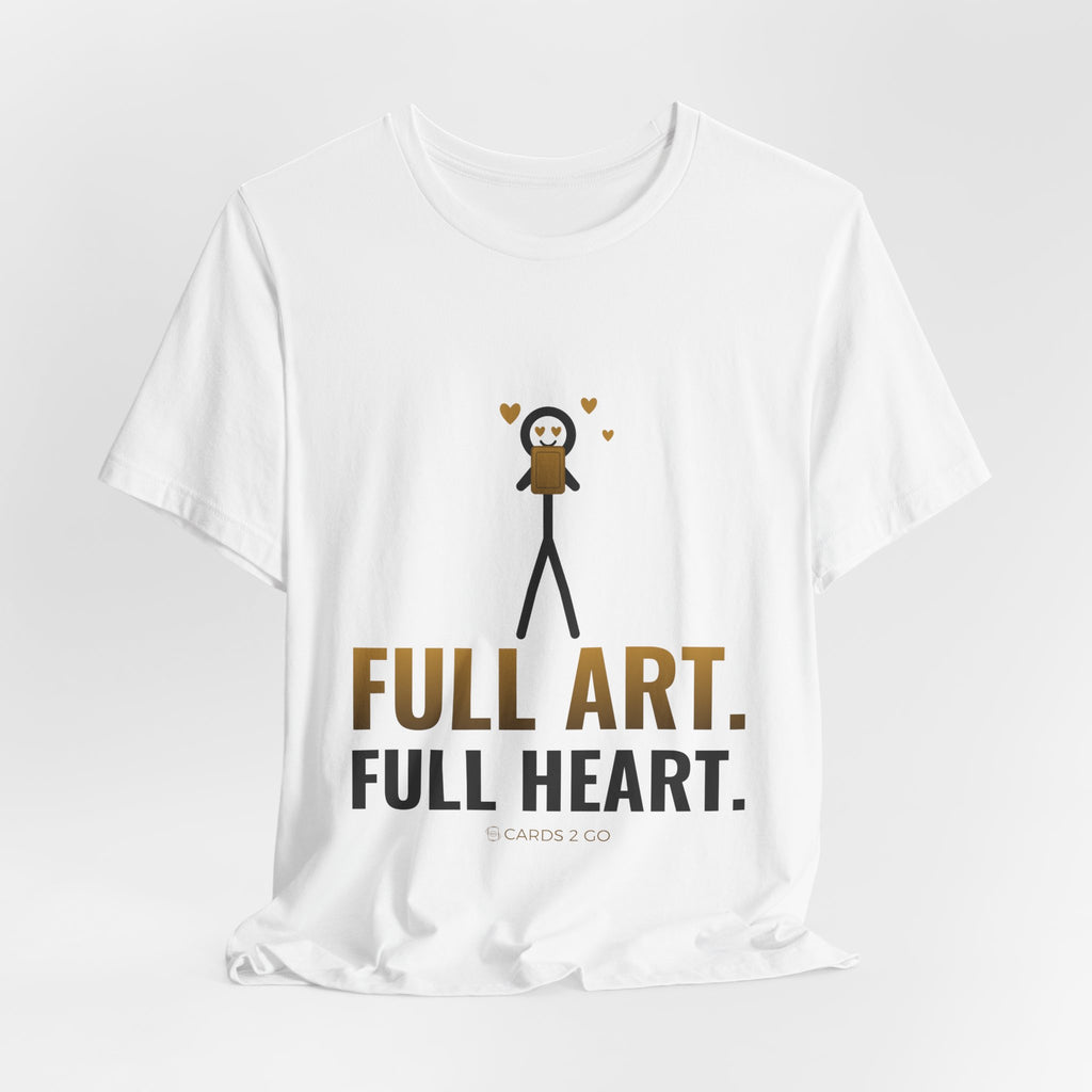 Full Art, Full Heart Illustrated Tee