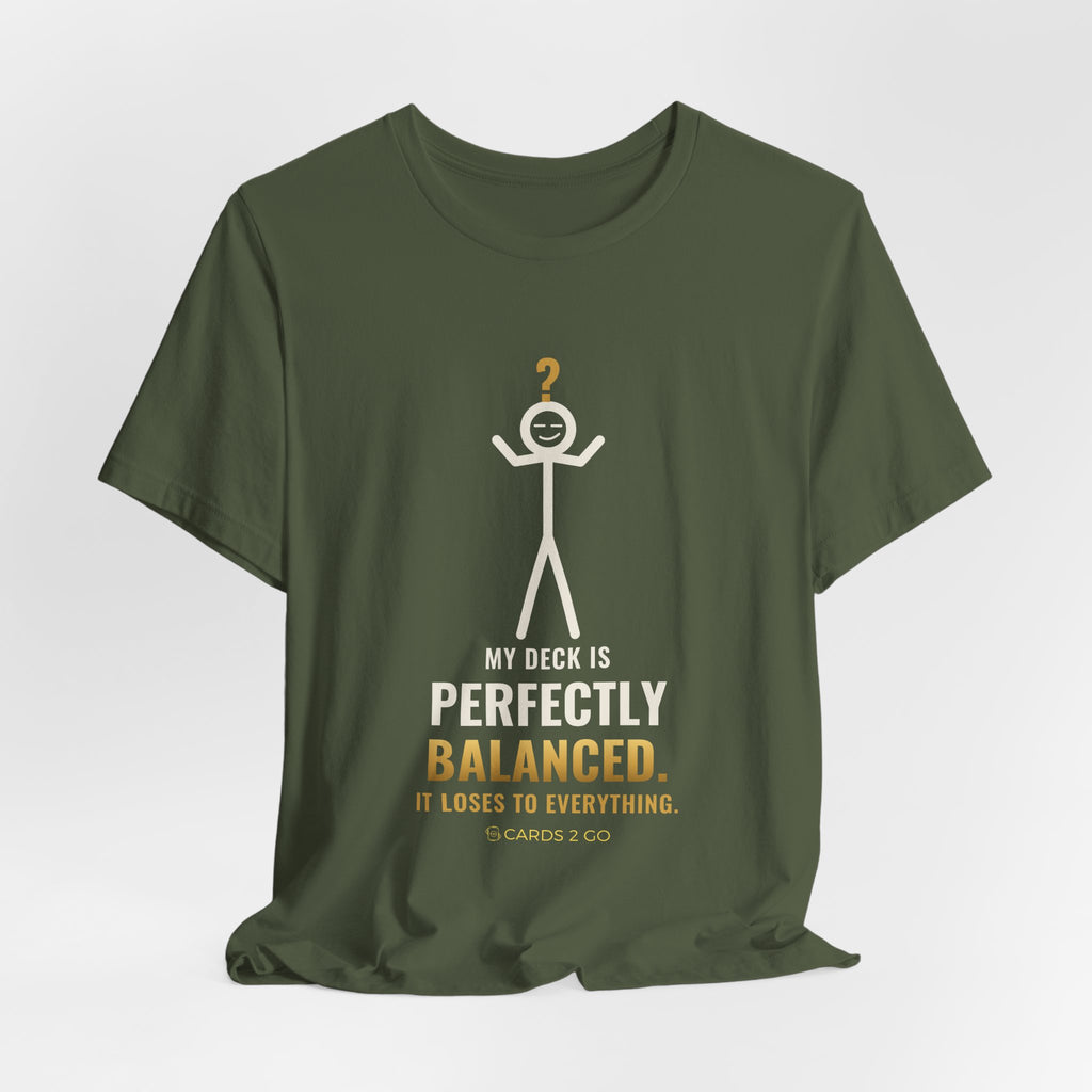 My Deck Is Perfectly Balanced Illustrated Tee