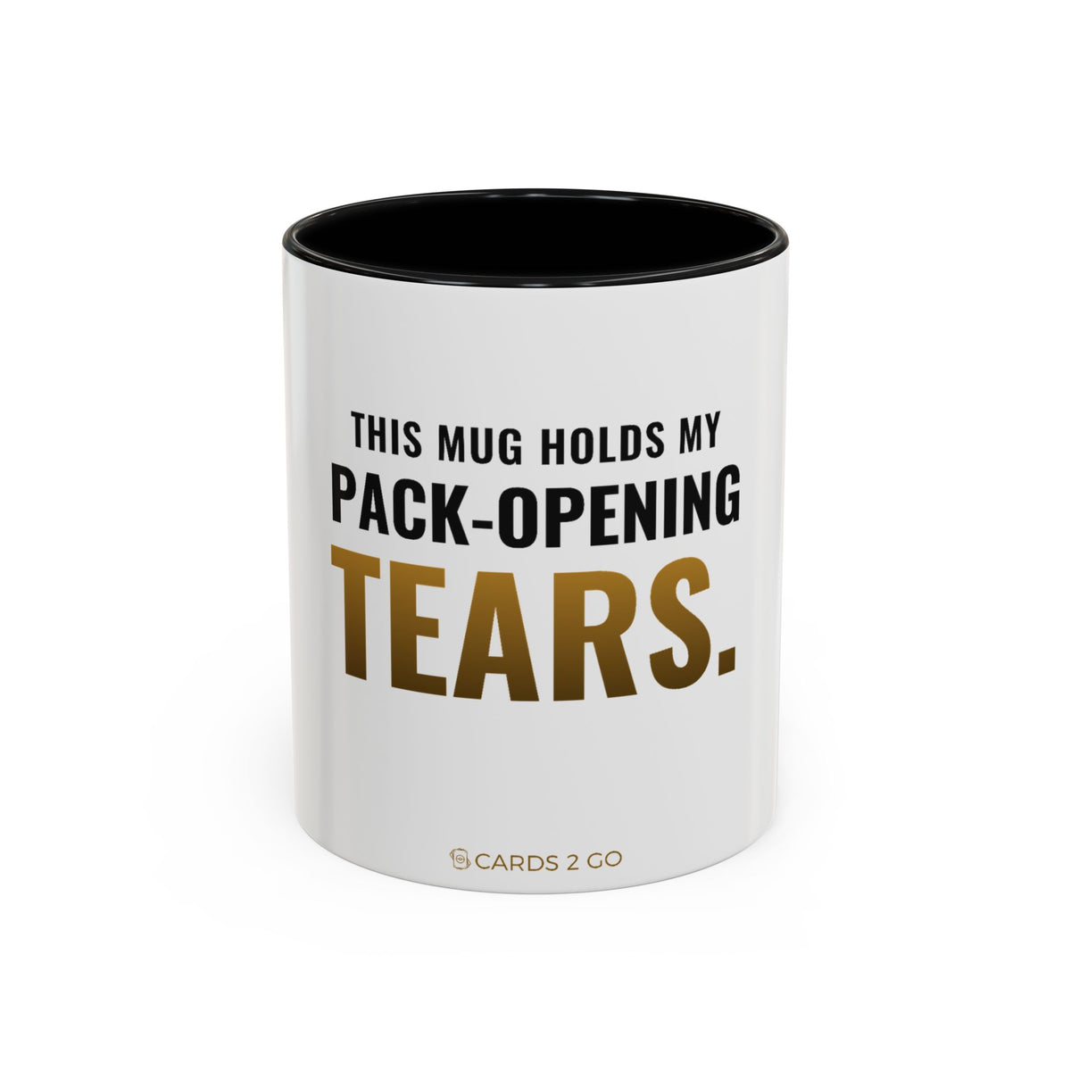 This Mug Holds My Pack-Opening Tears