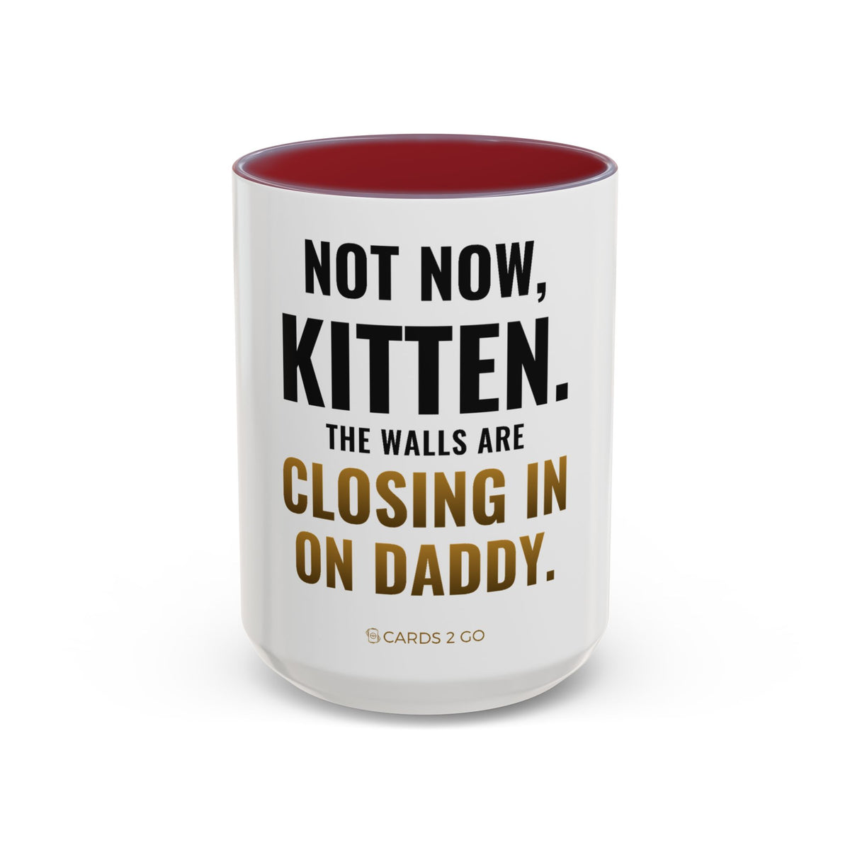 Not Now Kitten, The Walls Are Closing In On Daddy Mug