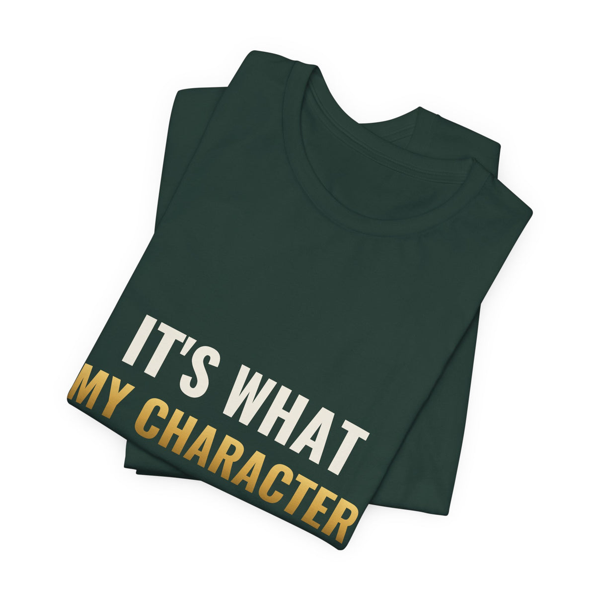 It's What My Character Would Do Tee