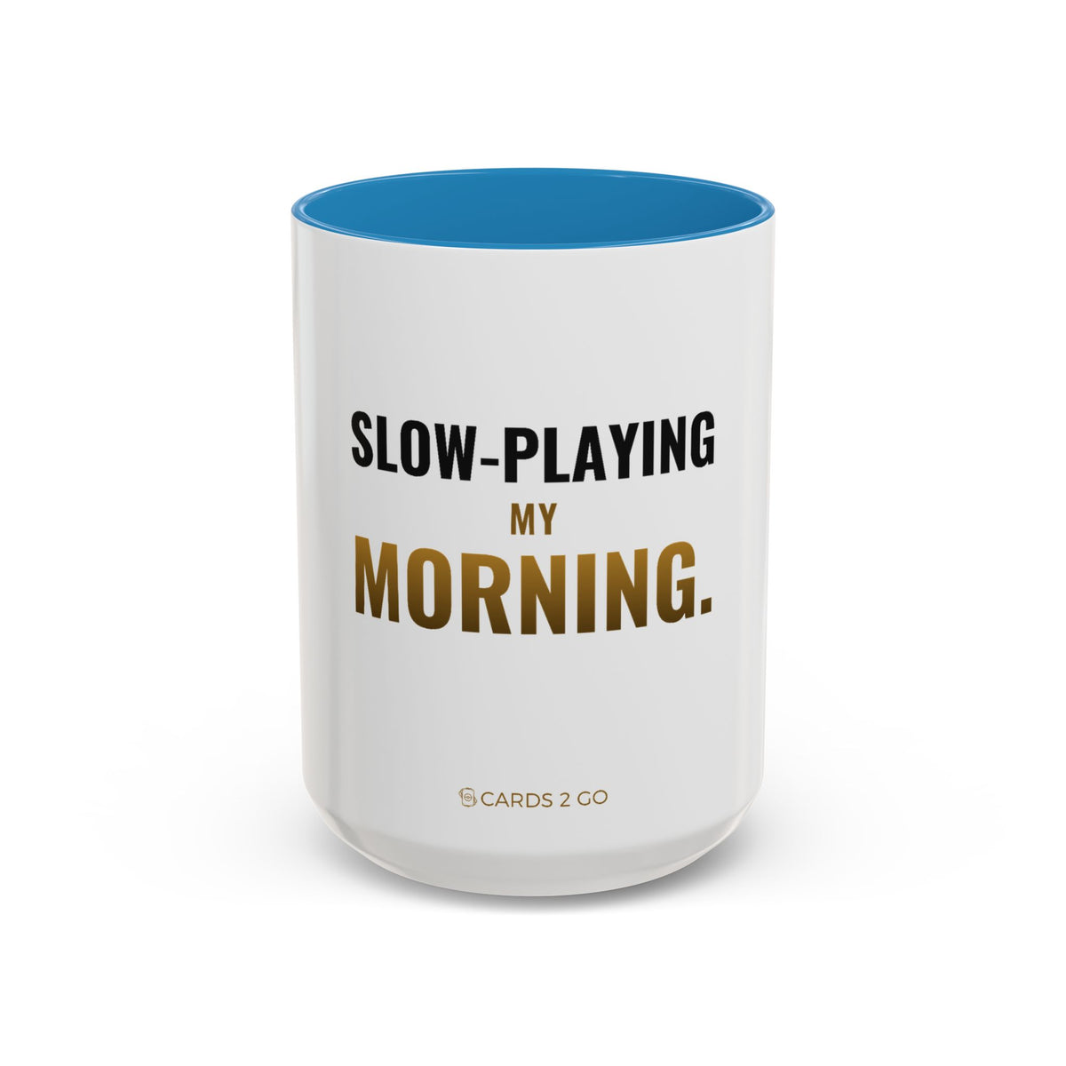 Slow-Playing My Morning Mug