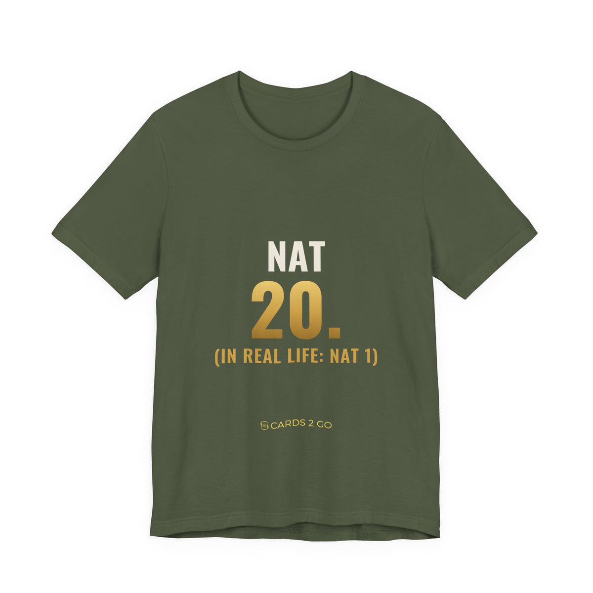 Nat 20 (In Real Life: Nat 1) Tee