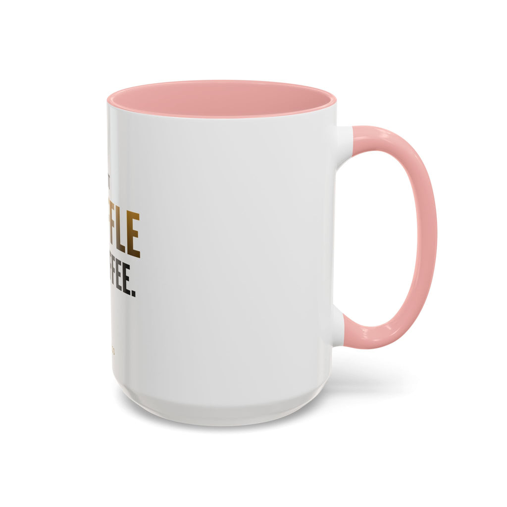 Do Not Shuffle My Coffee Mug