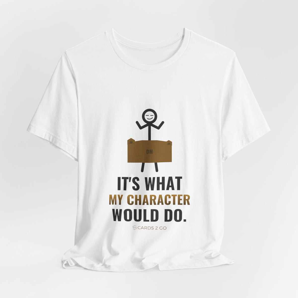 It's What My Character Would Do Illustrated Tee