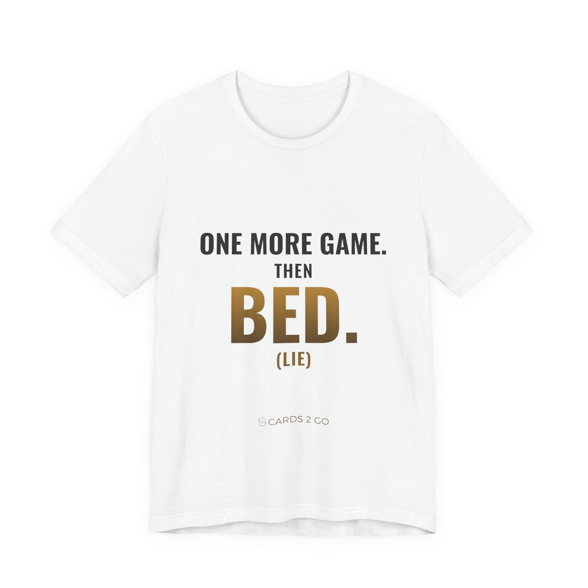 One More Game, Then Bed Tee – funny board game t-shirt by Cards2Go