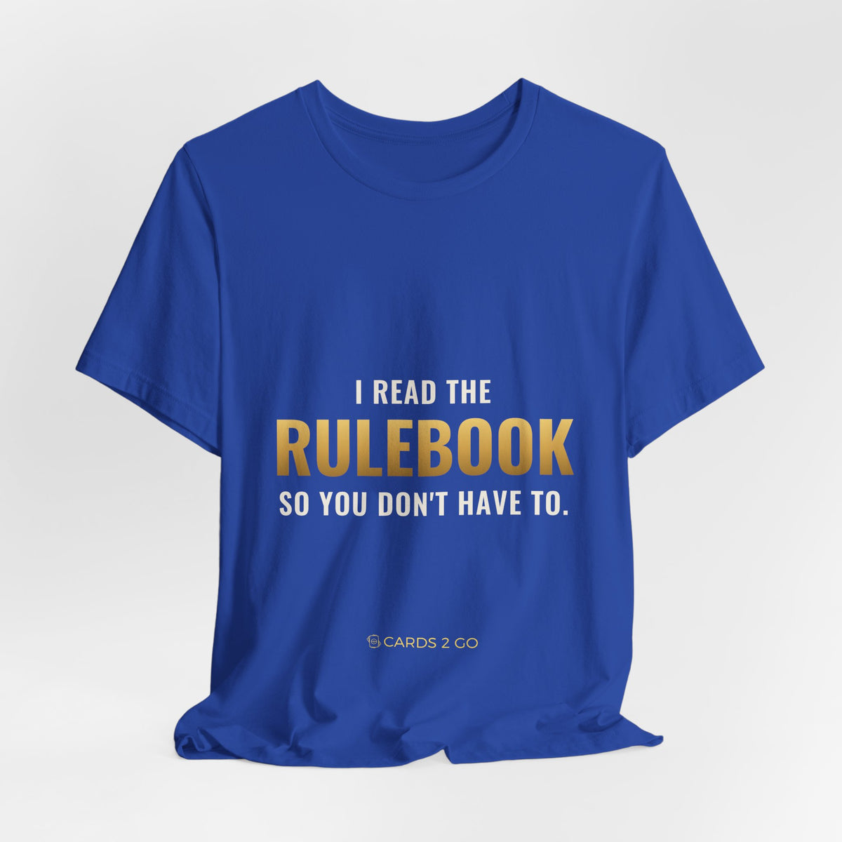 I Read The Rulebook So You Don't Have To Tee