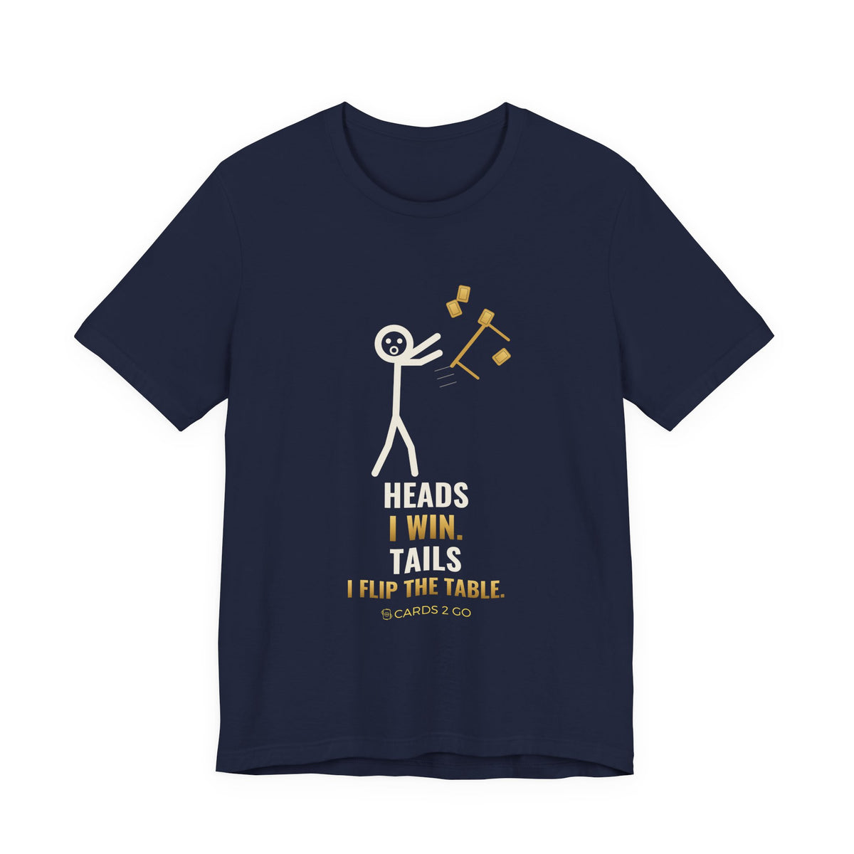 Heads I Win, Tails I Flip The Table Illustrated Tee