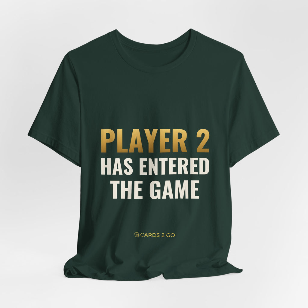 Player 2 Has Entered The Game Tee