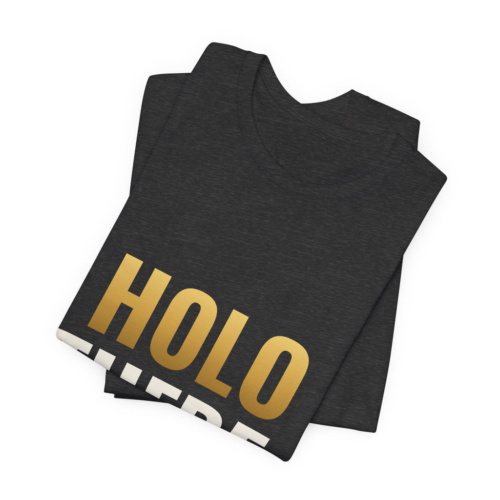 Holo There Tee