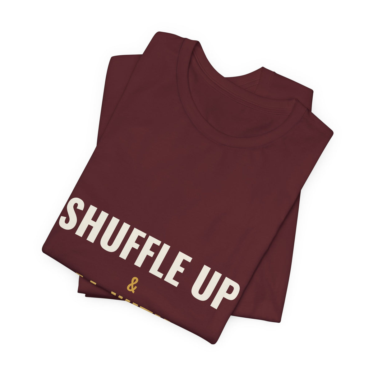 Shuffle Up & Deal With It Tee