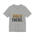 Holo There Tee