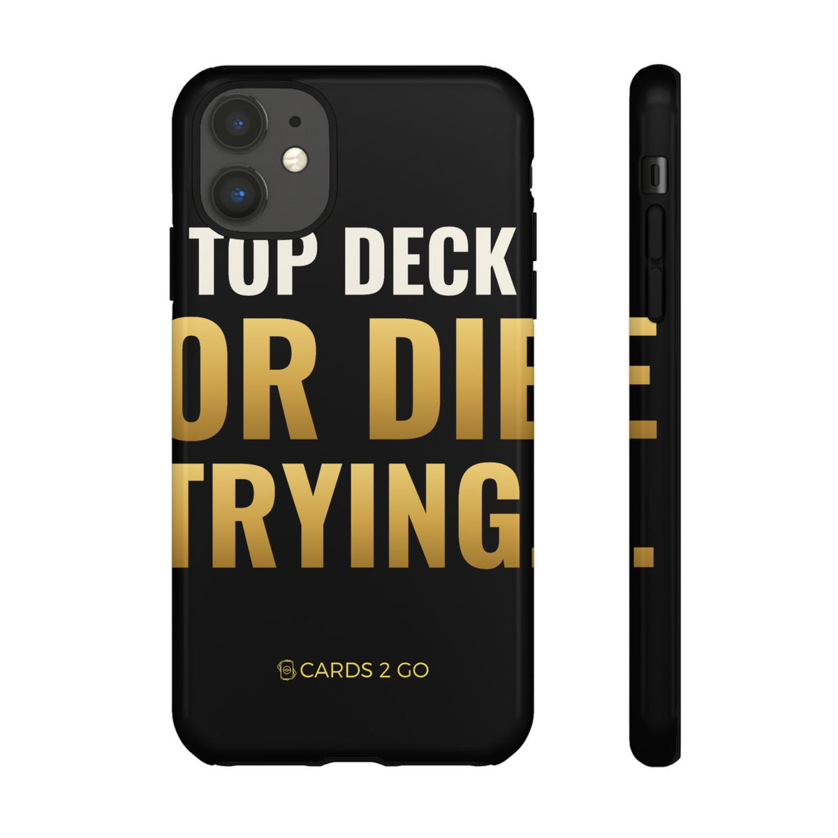 Top Deck Or Die Trying iPhone Case