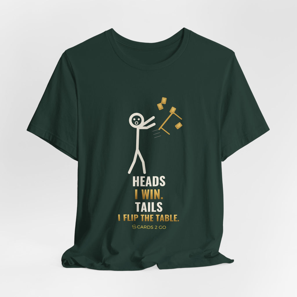 Heads I Win, Tails I Flip The Table Illustrated Tee