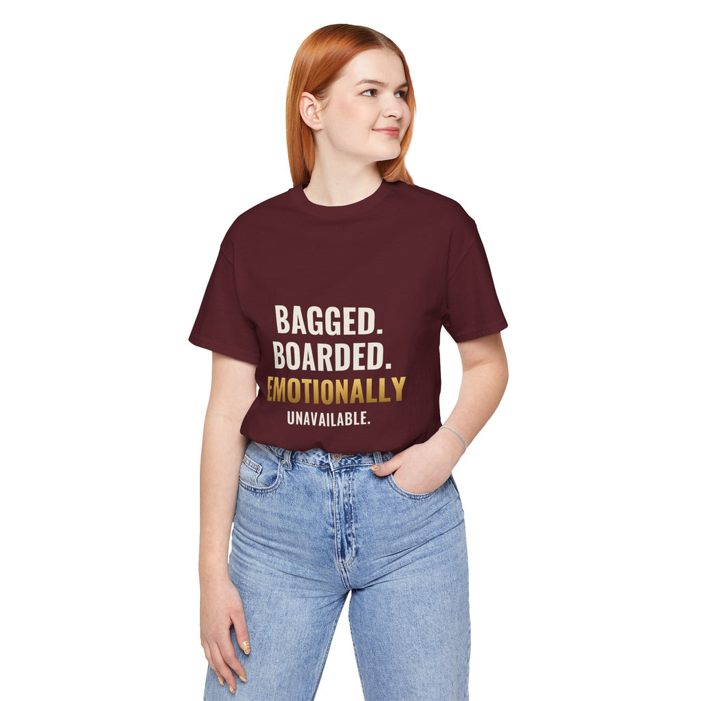 Bagged, Boarded & Emotionally Unavailable Tee