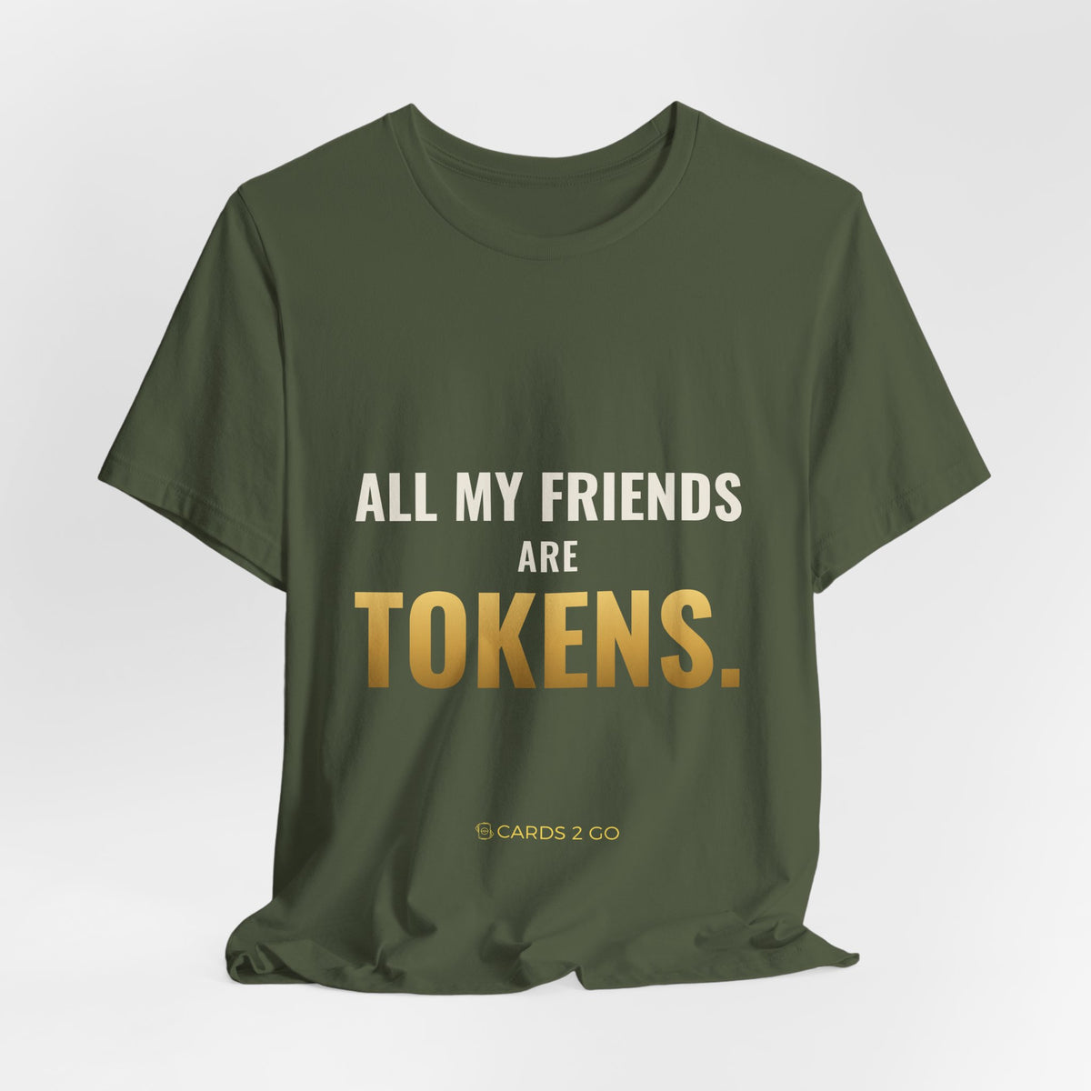 All My Friends Are Tokens Tee